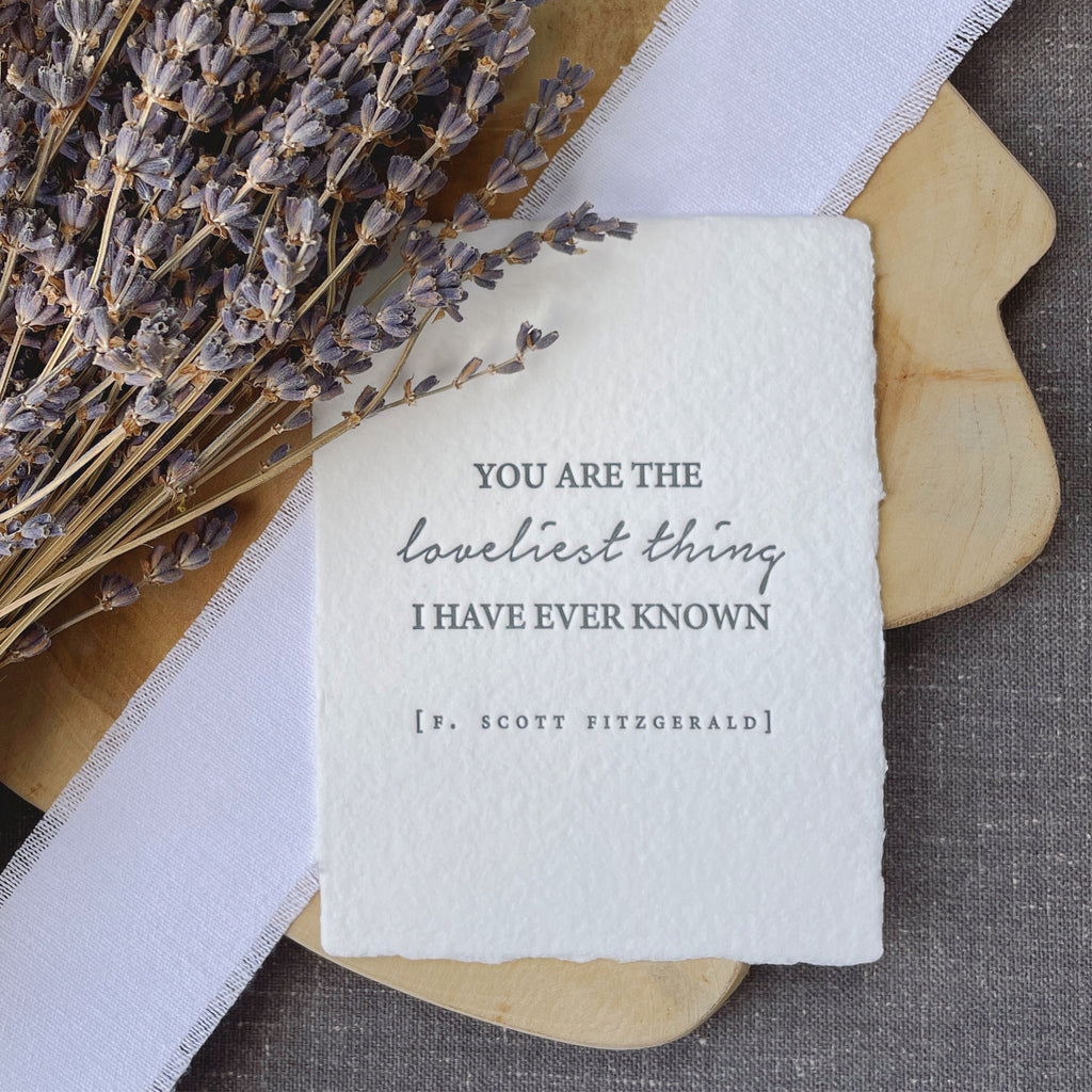 You Are The Loveliest Thing I Have Ever Known | Greeting Card