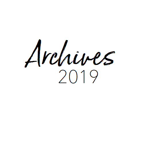 Archives- A Look Back at 2019