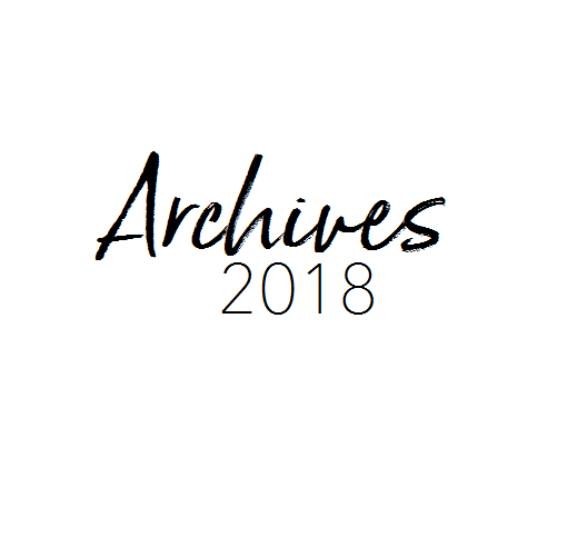 Archives-- A Look Back at 2018