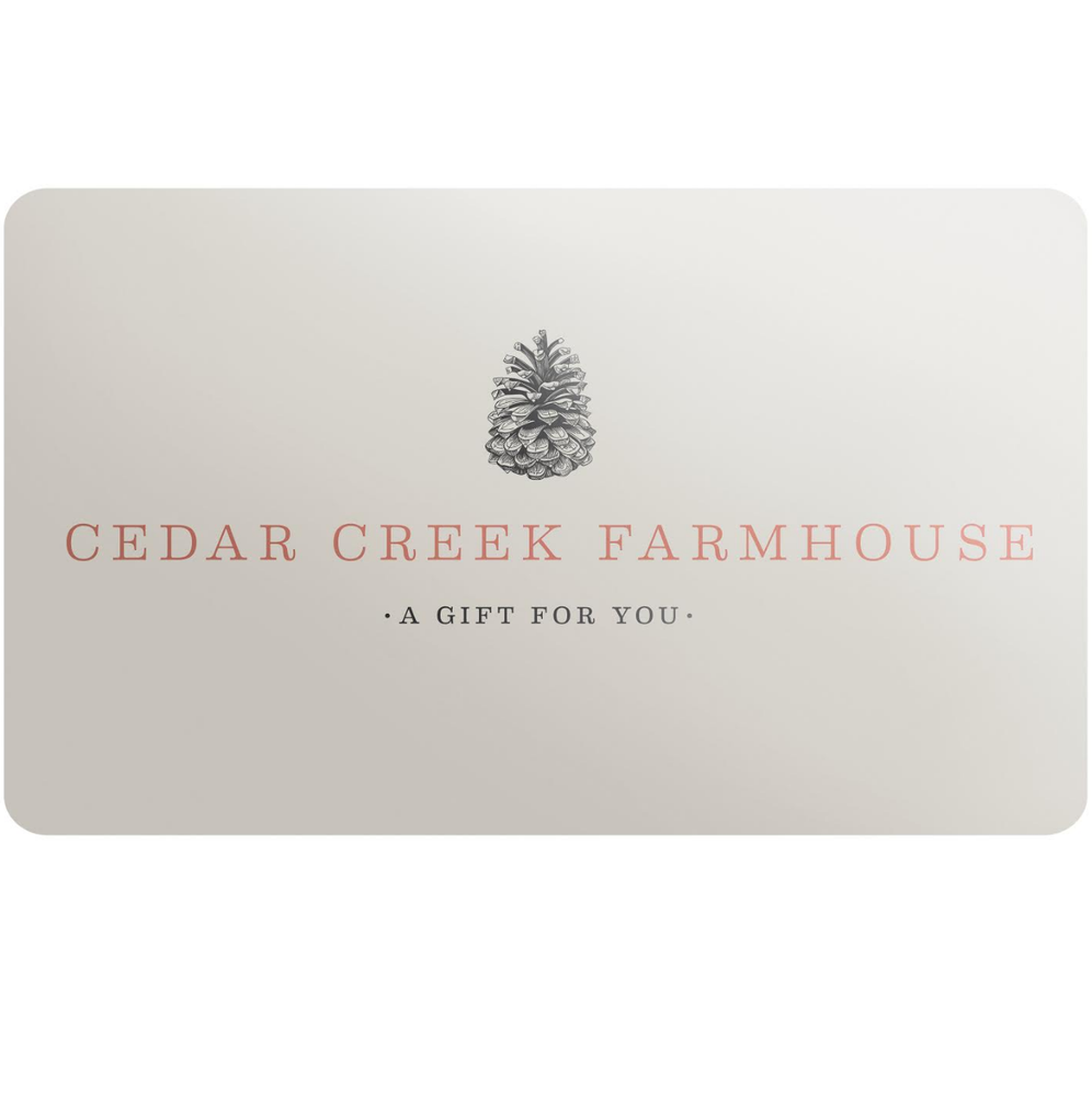 Cedar Creek Farmhouse eGift Cards!